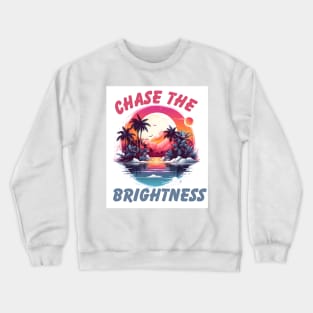 Chase the Brightness Crewneck Sweatshirt